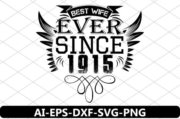 Download Best Wife Ever Since 1915 - 1915 Collection